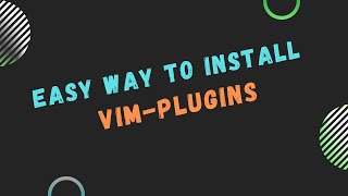 Easy way to install vim plugins using vim-plug