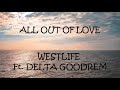 All Out Of Love - Westlife Ft. Delta Goodrem (Lyrics)