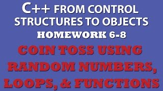 6-8 C++ Simulating Coin Toss (C++ Functions and Loops)
