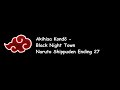 Akihisa Kondō - Black Night Town (Naruto Shippuden Ending 27) Lyrics Video