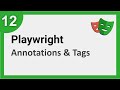 Playwright Beginner Tutorial 12 | Annotation & Tags