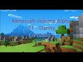 C418 - Danny ( Minecraft Volume Alpha - 21 ) ( Hal 4 ) ( 4 hours )