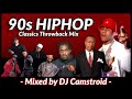 90s Hip Hop Mix #2: The Best of the Golden Era | Mixed by DJ Camstroid