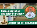 August 04, 2022 - Unsaon pagkat-on ang balaod sa Ginoo? Fr Ciano Ubod Homily - Matthew 16:13-23