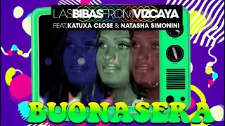 Las Bibas From Vizcaya feat. Katuxa Close \u0026 Natasha Simonini - BUONASERA (Lyric Video)