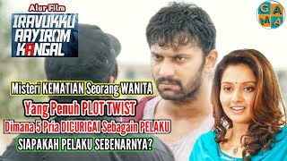 Plot Twistnya Bikin MUMET | Rangkuman Alur Film  IRAVUKKU AAYIRAM KANGAL