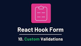 React Hook Form - 10. Custom Validation
