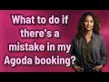 What to do if there's a mistake in my Agoda booking?