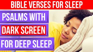 Bible verses for sleep with God's Word (Peaceful Scriptures Powerful Psalms with Dark Screen)