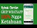 Trik Nyimak Obrolan di Grup Whatsapp Tanpa Ketahuan