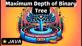 Maximum Depth of Binary Tree - Java - Coding Interview Question