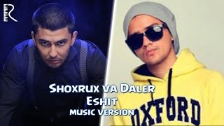 SHOXRUX FT.DALER AMETIST - ESHIT (MUSIC VERSION) 2016