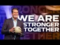 We Are Stronger Together | Apostle Peter de Fin