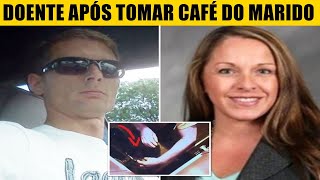 Mulher descobre porque toda vez ficava doente quando tomava café feito pelo marido