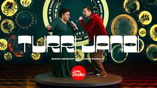 Turri Jandi | Coke Studio Pakistan | Season 15 | Shazia Manzoor x Hasan Raheem
