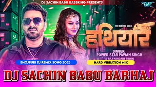 Jila Ke Randar Ke Bhada Pe Hathiyar Deweni Pawan Singh Hard Vibration Mixx Dj Sachin Babu BassKing