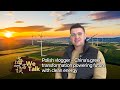 We Talk: Polish vlogger – China's green transformation powering future with clean energy