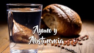 Cuaresma - Ayuno y Abstinencia