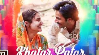 Khatar Patar Full Song | Sui Dhaaga - Made in India | Anushka Sharma | Varun dhawan| Papon|