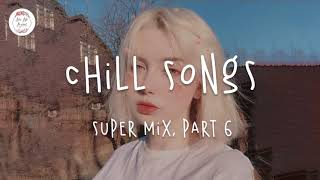 Super mix   English chill songs 2020   Part 6