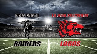 PSJA North Raiders vs La Joya Palmview Lobos (Game Starts at 7:15 pm)