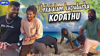 உங்கள கூப்பிட்டதுக்கு செஞ்சிட்டீங்களே டா😡 / EP-3 journey Explorer Vlogs