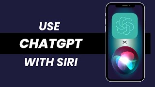 How To Use ChatGPT And Siri Together