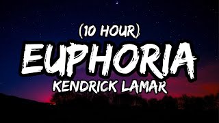 Kendrick Lamar - Euphoria (Lyrics) | 10 HOUR