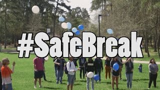 #SafeBreak at Lone Star College-Kingwood