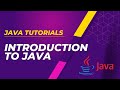 Introduction to Java | Java Tutorial for Beginners | Learn Java