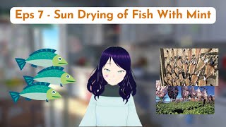 Eps 7 - Sun Drying of Fish With Mint