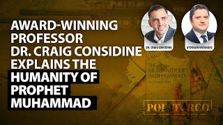 Award-winning professor Dr. Craig Considine explains the Humanity of Prophet Muhammad