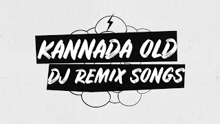 Kannada Old Songs DJ Remix - Kannada DJ Remix Songs Collection - 1080p - HQ Audio