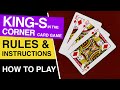 How to Play Kings in the Corner Card Game?