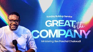 SUNDAY BUILDUP SERVICE GREAT IS THE COMPANY | REV PASCHAL CHUKWUDI | 12TH JANUARY 2025