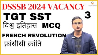 FRENCH REVOLUTION DSSSB TGT SST 2024 :MOST IMPORTANT MCQ OF WORLD HISTORY