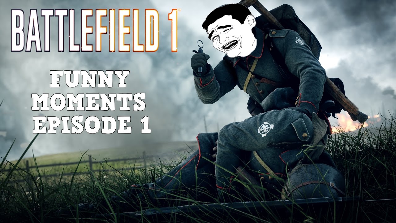 Battlefield 1 Funny Moments Episode 1 - YouTube