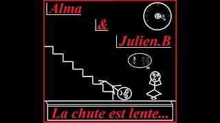 Alma & Julien.B - La chute est Lente (Alexandra Maquet/N.Yahya/K.Khaled) Cover/Duo