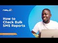How to Track and Analyse your Bulk SMS Reports - NALO Solutions Limited