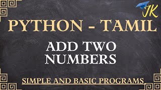 Python program to Add 2 numbers | simple and basic python programs | learn python programs in Tamil
