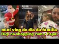 família Santina Mini vlog do dia, Lê levou Gigi  shopping, ela de mão dada com o Papai Noel.