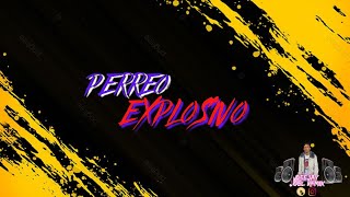 🥵🤯PERREO EXPLOSIVO🤯🥵Deejey Joel Remix🎧