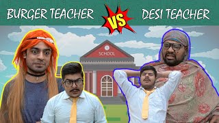 Burger Teachers Vs Desi Teachers  || Unique MicroFilms || Comedy Sketch
