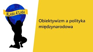 Między polityką zagraniczną a moralnością: pogłębić przepaść czy budować most? | Klasa Atlasa s4 e16