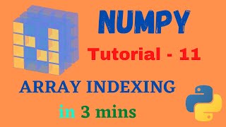 Numpy Tutorial - 11 || Indexing in Numpy Array || Numpy Indexing and Slicing