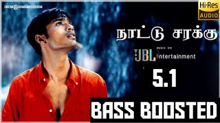 NATTU SARAKKU 5.1 BASS BOOSTED SONG _PUDHUKOTTAIYIL-IRUNDHU SARAVANAN-SONG #bassboosted #tamil #u1