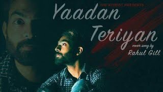 Yadaan Teriyaan || Rahul Gill || 2016 || cover ||