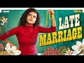 Late Marriage || Ft.Archana || @AraathiOfficial || Tamada Media