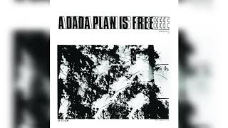 Dada Plan - Over When You Die