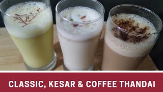 Thandai. Classic, Kesar \u0026 Coffee.